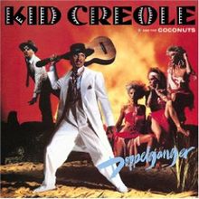 KID CREOLE AND THE COCONUTS - DOPPELGANGER