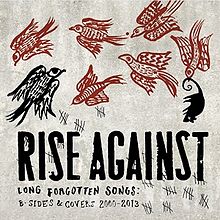 RISE AGAINST - LONG FORGOTTEN SONGS: B -SIDES+COVERS 2000-2013