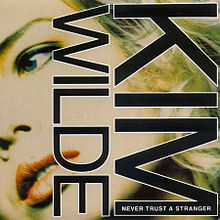 KIM WILDE - NEVER TRUST A STRANGER / YOU CAME REMIX