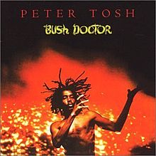 PETER TOSH - BUSH DOCTOR