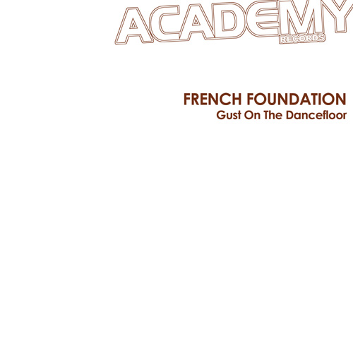 FRENCH FOUNDATION - GUST ON THE DANCEFLOOR