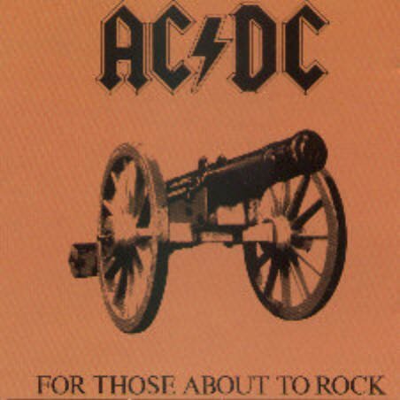 AC/DC - FOR THOSE ABOUT TO ROCK