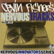 CEVIN FISHER - NERVOUS TRACKS