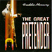 FREDDIE MERCURY - THE GREAT PRETENDER