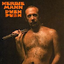 HERBIE MANN - PUSH PUSH