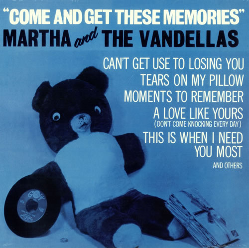 MARTHA AND THE VANDELLAS - COME AND GET THESE MEMORIES