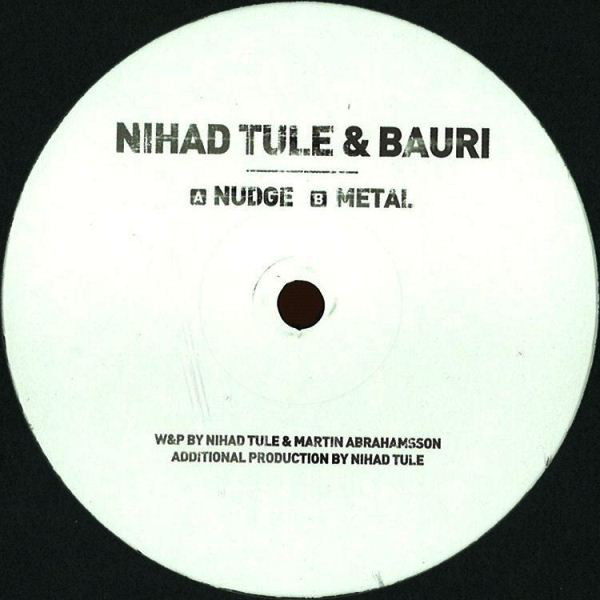 NIHAD TULE + BAURI - NUDGE