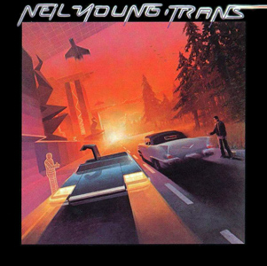 NEIL YOUNG - TRANS