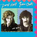 DARYL HALL + JOHN OATES - OOH YEAH !