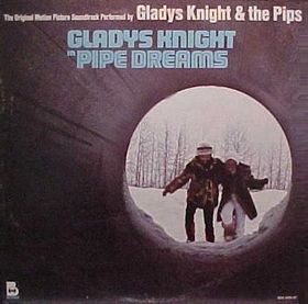 GLADYS KNIGHT + THE PIPS - PIPE DREAMS