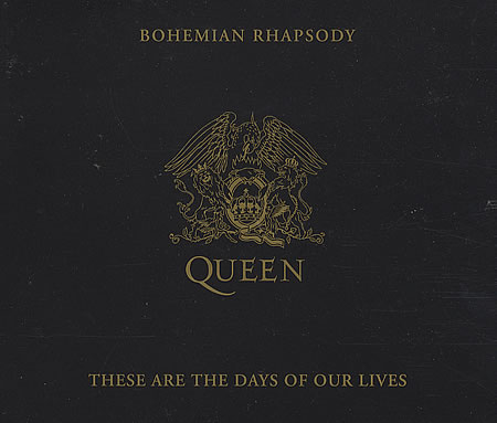 QUEEN - BOHEMIAN RHAPSODY/THESE ARE THE DAYS OF OUR LIVES