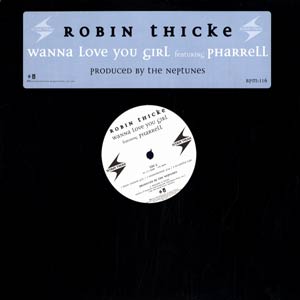 ROBIN THICKE - WANNA LOVE YOU GIRL FEAT. PHARELL