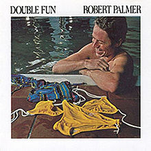 ROBERT PALMER - DOUBLE FUN