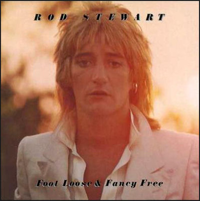 ROD STEWART - FOOT LOOSE+FANCY FREE