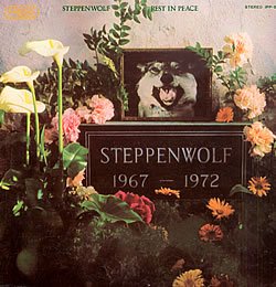 STEPPENWOLF - REST IN PEACE 1967 - 1972