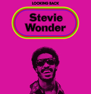 STEVIE WONDER - LOOKING BACK