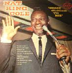 NAT KING COLE - COME CLOSER TO ME