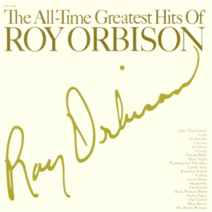 ROY ORBISON - THE ALL TIME GREATEST HITS