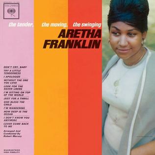 ARETHA FRANKLIN - THE TENDER, THE MOVING, THE SWINGING