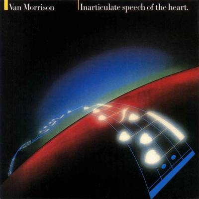 VAN MORRISON - INARTICULATE SPEECH OF THE HEART