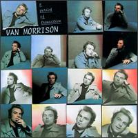 VAN MORRISON - A PERIOD OF TRANSITION