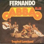 ABBA - FERNANDO /TROPICAL LOVELAND