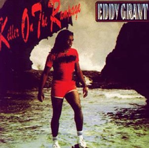 EDDY GRANT - KILLER ON THE RAMPAGE