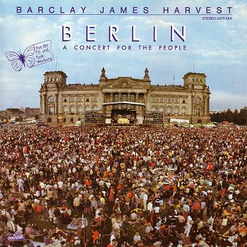 BARCLAY JAMES HARVEST - BERLIN - A CONCERT FOR THE PEOPLE