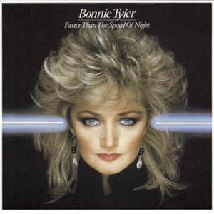 BONNIE TYLER - FASTER THAN THE SPEED OF THE NIGHT