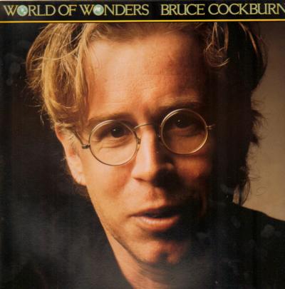 BRUCE COCKBURN - WORLD OF WONDERS