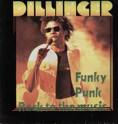 DILLINGER - FUNKY PUNK ROCK TO THE MUSIC