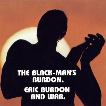 ERIC BURDON AND WAR - THE BLACK-MAN´S BURDON