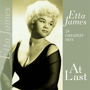 ETTA JAMES - AT LAST 19 GREATEST HITS