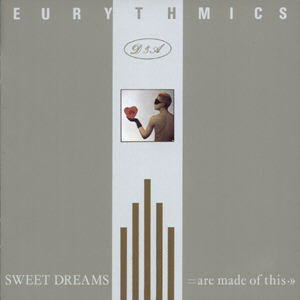EURYTHMICS - SWEET DREAMS