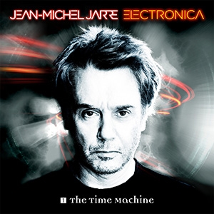 JEAN MICHEL JARRE - THE TIME MACHINE - ELECTRONICA