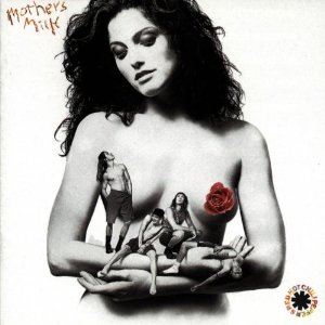 RED HOT CHILI PEPPERS - MOTHERS MILK