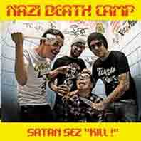 NAZI DEATH CAMP - SATAN SEZ KILL