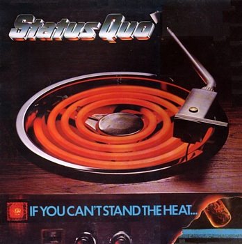 STATUS QUO - IF YOU CAN´T STAND THE HEAT