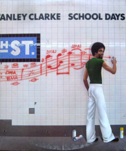 STANLEY CLARKE - SCHOOL DAYS